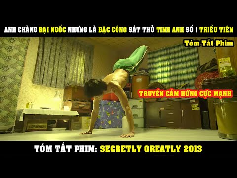 [Review Phim] Anh Chàng ĐẠI NGỐC Nhưng Lại Là Đặc Công Nằm Vùng Số 1 Triều Tiên | Secretly Greatly