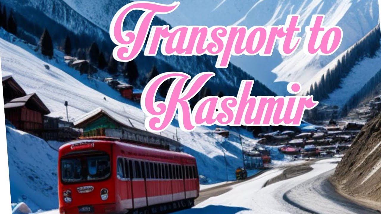 Kashmir transportation details Kashmir flightKashmir train Kashmir