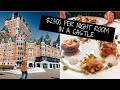 Quebec city  canada  spending the night at the fairmont chteau frontenac  fun activities