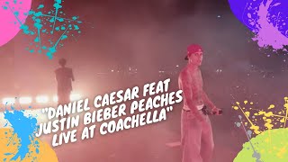 Daniel Caesar feat : Justin Bieber  -  Peaches  - Live at Coachella 2022