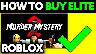 How To Buy Elite in Murder Mystery 2 (2024) - Step by Step