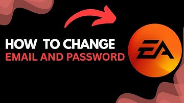How to Change Your EA Account Email & Password | Step-by-Step Guide (2025)