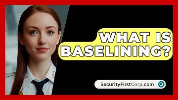 What Is Baselining? - SecurityFirstCorp.com
