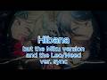 Hibana but the Leo/Need and the Original version sync