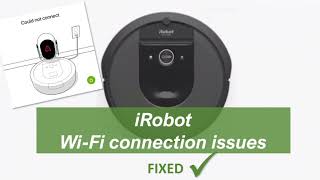 iRobot WiFi connection problems: FIXED  quick & easy Roomba vacuum setup issues resolved