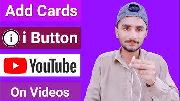 How To Add Card On Youtube Video || i Button Kaise Lagaye || Saad Sarwar Khan