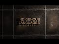 Indigenous Languages Series Season 2 Indigenous Languages Series Season 2