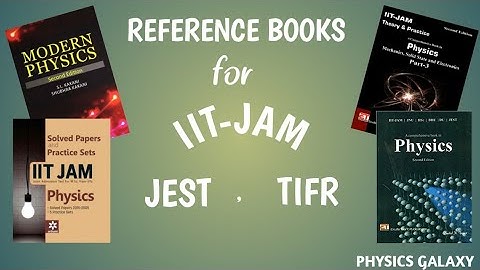 Important Physics Books for IIT-JAM, JEST, TIFR Exam