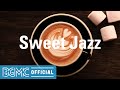 Sweet Jazz: Placid Restful Instrumental Music - Jazz & Bossa Nova for Relaxing, Calming, Chilling