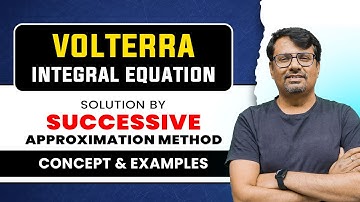 Integral Equation - Solution By Successive Approximation Of Volterra Integral Equation | by GP Sir