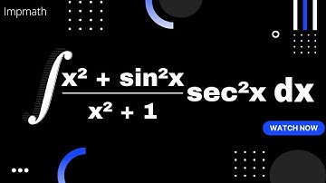 integrate (x²+sin²x) *sec²x/(x²+1) dx