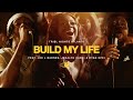 Build My Life (feat. Joe L Barnes, Ryan Ofei & Jekalyn Carr) | TRIBL | Maverick City Music