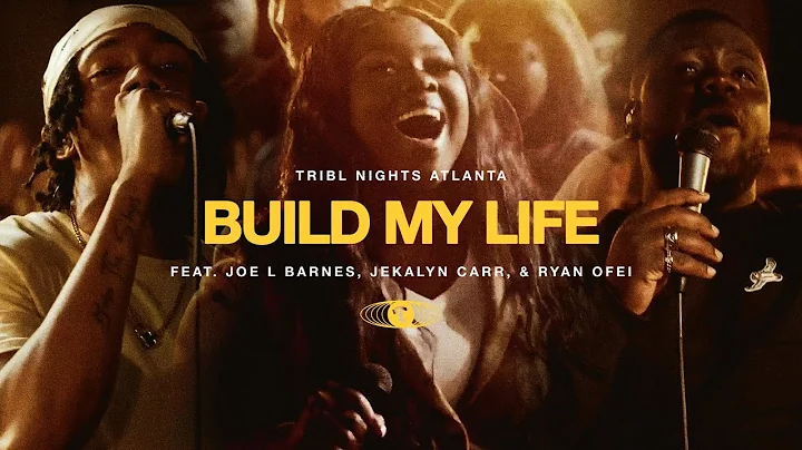 Build My Life (feat. Joe L Barnes, Ryan Ofei & Jek...
