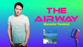 Download Lagu Owl City - The Airway (Karaoke Version) MP3