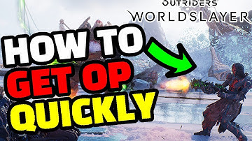 Fastest Possible Start For New Players in Outriders Worldslayer