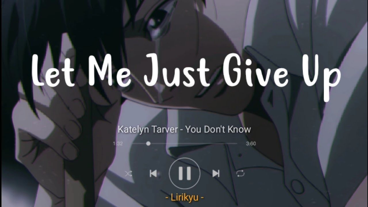 Katelyn Tarver - You Don't Know (Lyrics Terjemahan Indonesia) 'Let Me ...