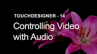 Controlling Video With Audio – TouchDesigner Tutorial 14 (see description)