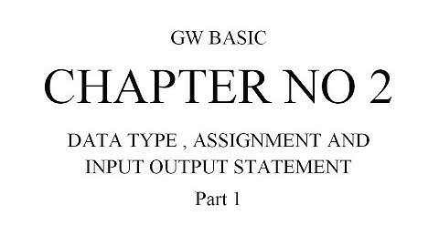 GW BASIC CHAPTER 2 Part 1 CLASS 10TH #mylifewithtech