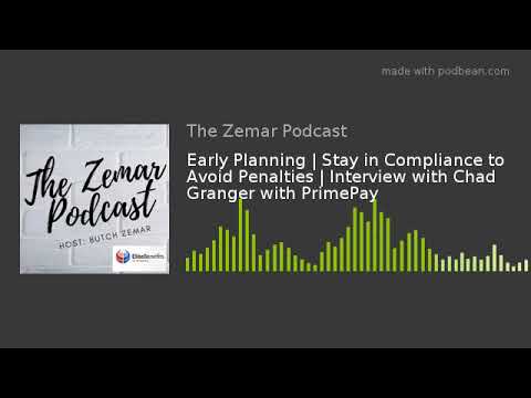 Early Planning | Stay in Compliance to Avoid Penalties | Interview with Chad Granger with PrimePay