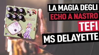 La Magia Degli Echo A Nastro | TEFI Vintage Lab Ms. Delayette