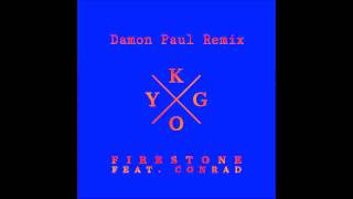 Kygo feat. Conrad - FIRESTONE ( DAMON PAUL REMIX )