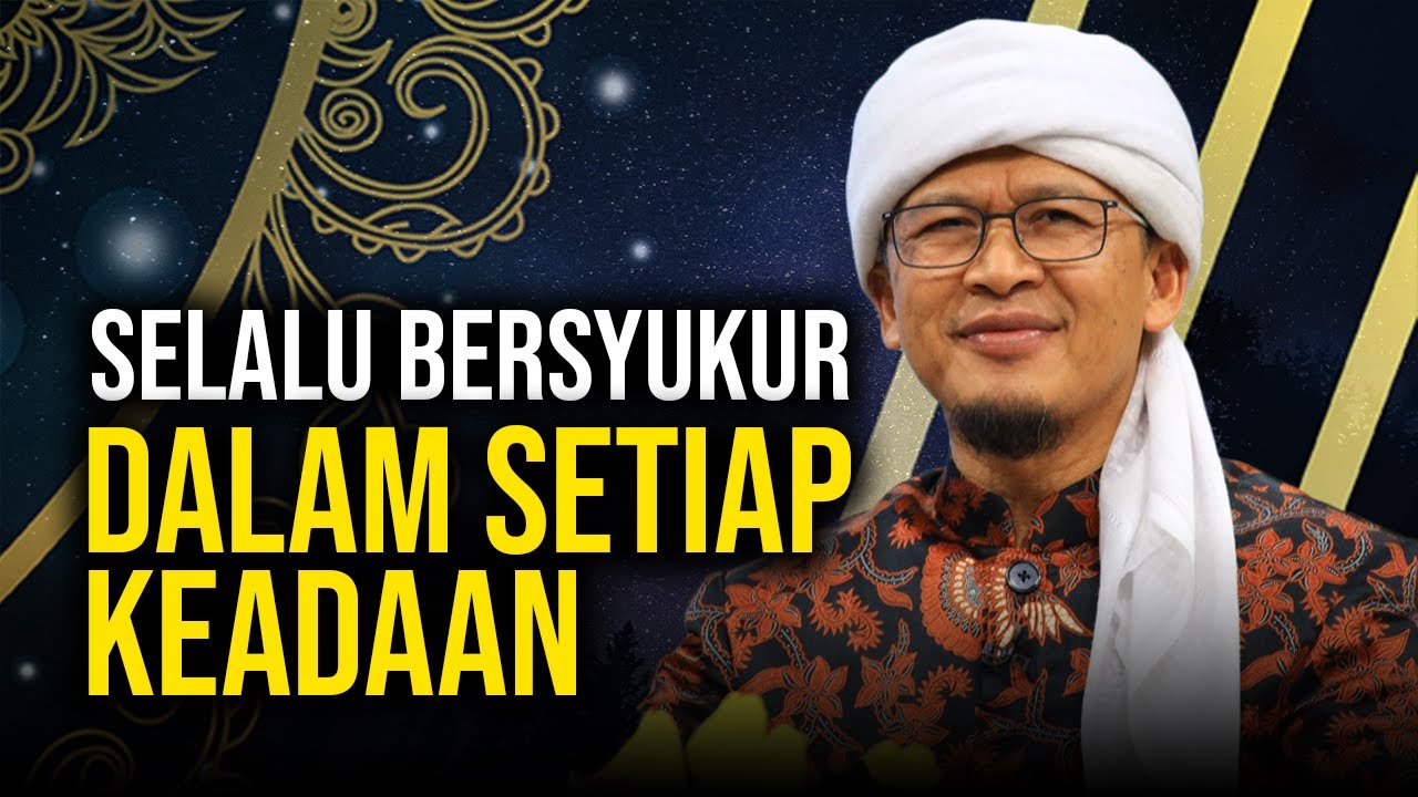 SELALU BERSYUKUR DALAM SETIAP KEADAAN