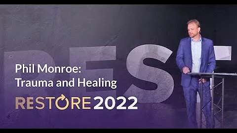Phil Monroe: Trauma and Healing