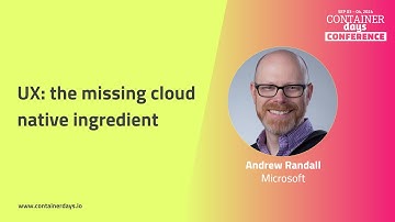 UX: the missing cloud native ingredient - Andrew Randall