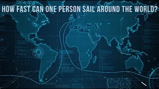 How fast can one person sail around the world?