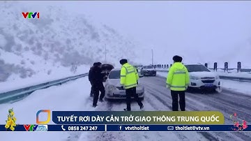 Tuyết rơi dày cản trở giao thông Trung Quốc | VTVWDB
