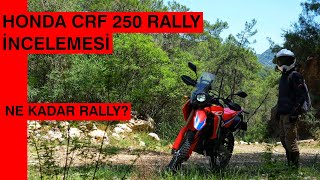 YENİ HONDA CRF 250 RALLY İNCELEMESİ / NE KADAR RALLY ?