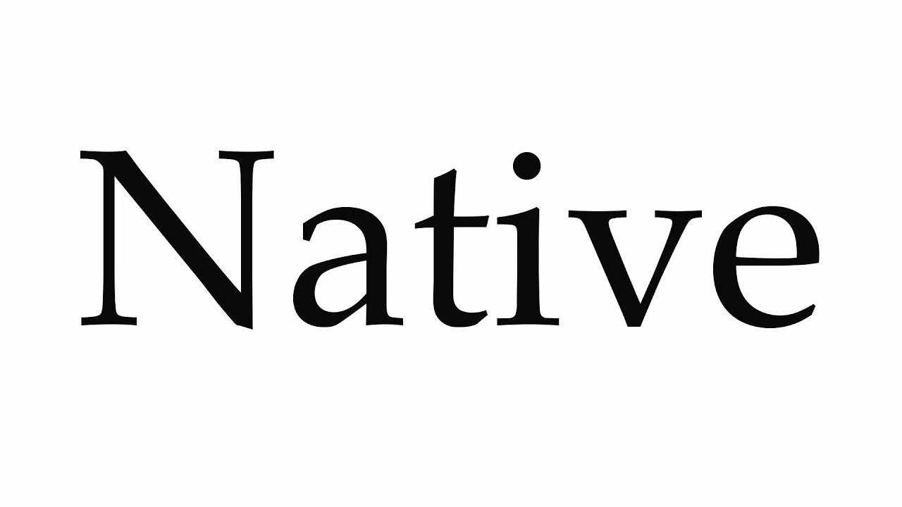 How to Pronounce Native - YouTube
