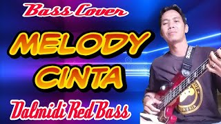 * Melody Cinta - H. Rhoma Irama BASS COVER by Dalmidi Red Bass