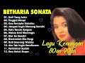 Betharia sonatha full album  lagu nostalgia   tembang kenangan