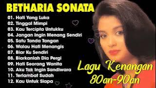 BETHARIA SONATHA FULL ALBUM - Lagu Nostalgia  - Tembang Kenangan