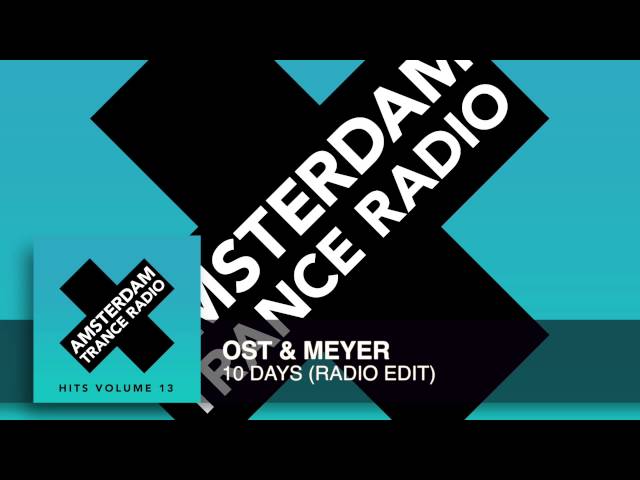 Ost & Meyer - 10 Days Radio Mix