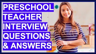 PRESCHOOL TEACHER Interview Questions and ANSWERS! (Preschool Assistant   Daycare Teachers)