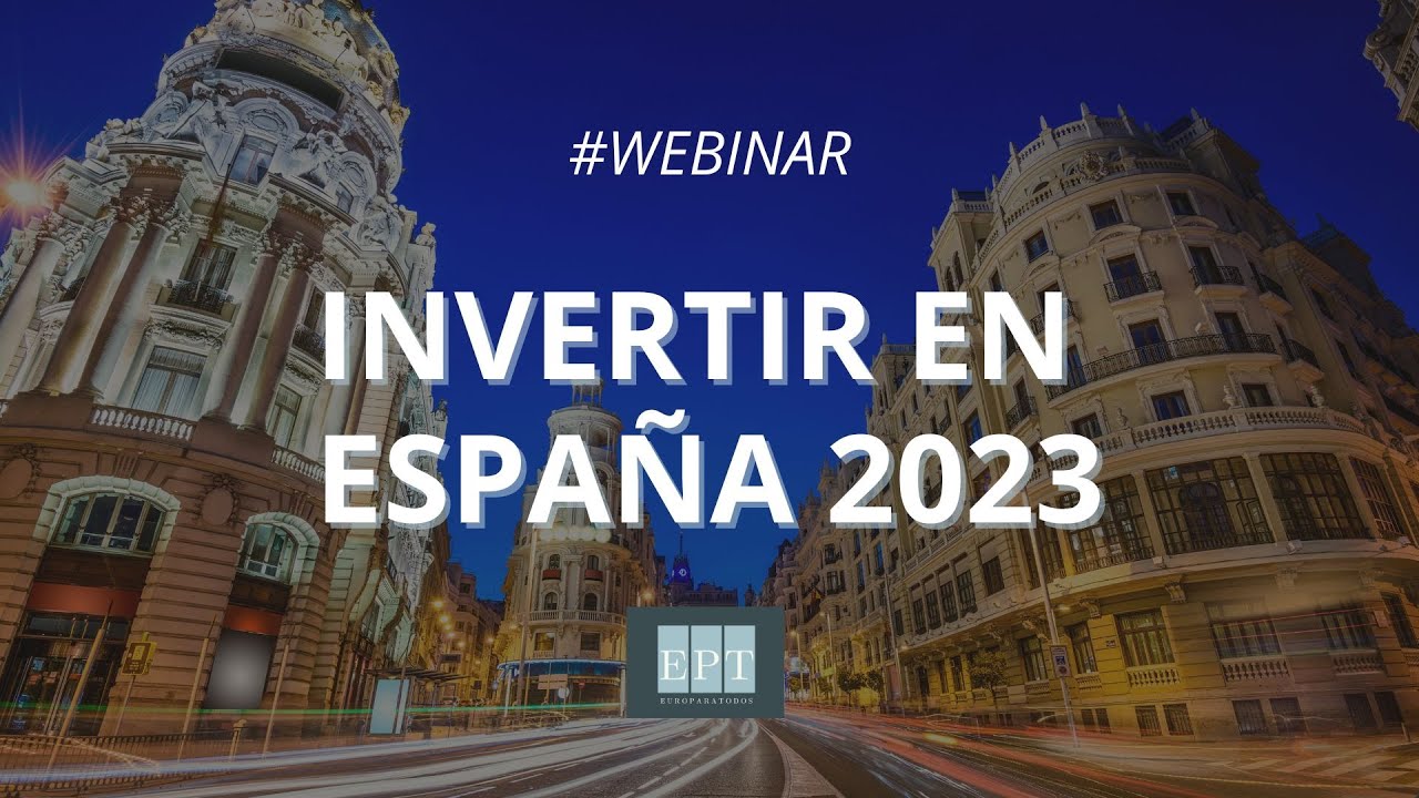 #webinarseries Invertir en España 2023