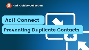 Act! Connect: Preventing Duplicate Contacts