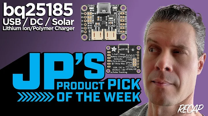 JP’s Product Pick of the Week 8/12/25 RECAP bq25185 Charger