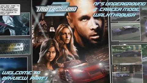 WELCOME TO BAYVIEW (Part 1) - Need For Speed: Underground 2 Career Mode Walkthrough