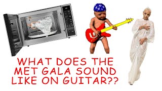 ROASTING MET GALA FITS WITH A GUITAR