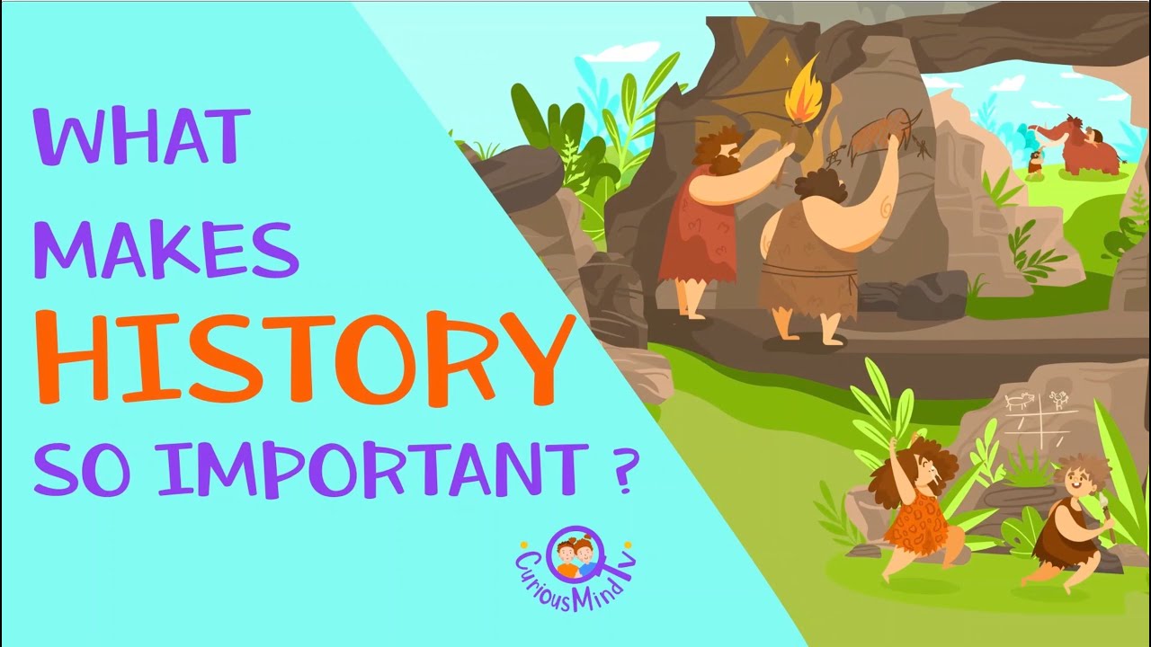 What Is History What Makes History So Important History For Kids