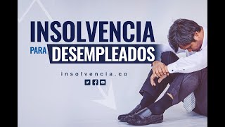 Insolvencia Para Personas Desempleadas