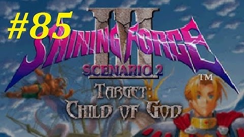 Shining Force 3 (Scenario 2) Walkthrough (85) The Battle In Anafect Pt. 1