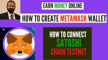 Earn Money Online | How To Create Metamask Wallet | How To Connect Satoshi Chain Testnet to MetaMask