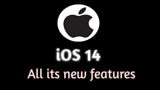 (Apple) iOS 14 and all its new features