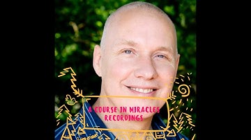 Forgiveness: steps & practice (David Hoffmeister & Gary Renard) A Course In Miracles ACIM