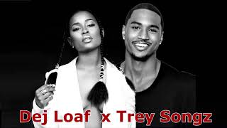 Trey Songz - Be Real x 2 Reasons [Mashup Remix] (ft. Dej Loaf & T.I.)