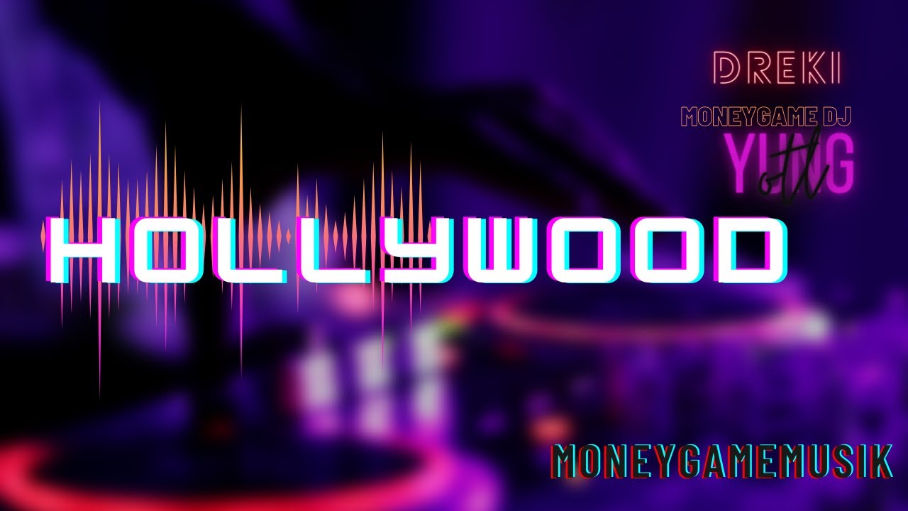 Hollywood - Dreki of mgm x MoneyGame DJ x Yung OTL